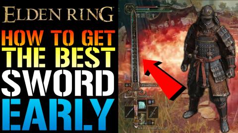 Elden Ring: How To Get The BEST Sword In The Game EARLY! ...