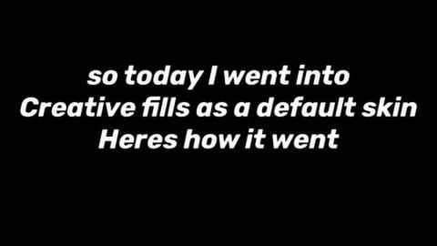 Trolling in creative fills as a default