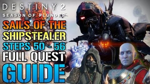 Destiny 2: Sails Of The Shipstealer Steps 50-56 FULL QUES...