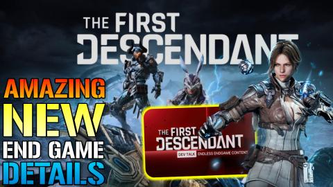 The First Descendant: End Game Content Looks Amazing! New...
