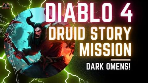 Diablo 4 Druid Gameplay - Dark Omens Mission