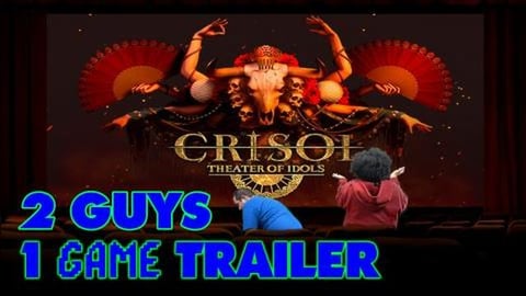 2 Guys 1 Game Trailer REACTS! - Crisol: Theater of Idols ...