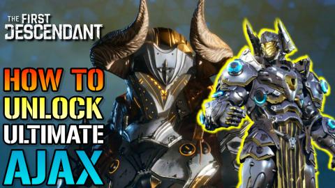 The First Descendant: "Ultimate Ajax" Guide! How To Unloc...