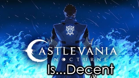 Castlevania: Nocturne Is...Decent