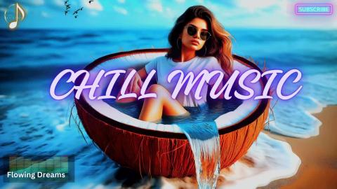 Flowing Dreams - Chillstep Music for Mind Calming, Relaxi...