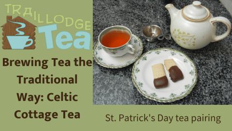 Brewing Tea the Traditional Way: St. Patrick's Tea