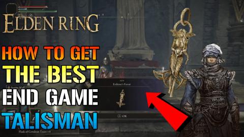 Elden Ring: How To Get The BEST End Game "Talisman" Erdtr...