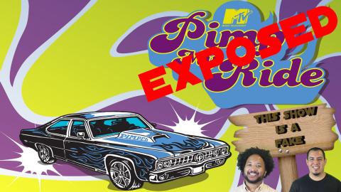 Pimp my Ride Exposed