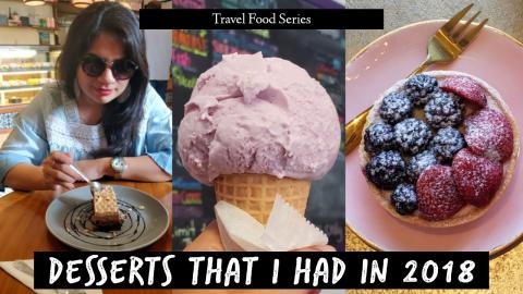 Desserts that I had in 2018
