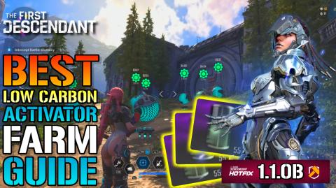 The First Descendant: BEST "Low Carbon Activator" FARM! A...