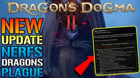 Dragon's Dogma 2: NEW Update Nerfs Dragonsplague and Fixe...