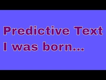 Predictive Text Game - I Was Born...