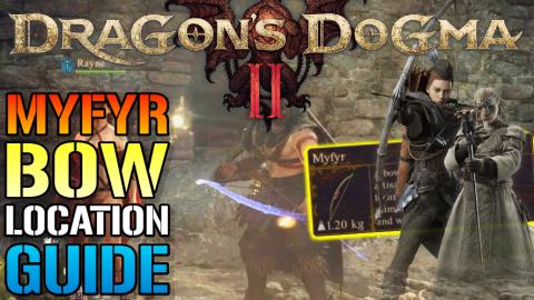 Dragon's Dogma 2: "Myfyr" Bow Location Guide! How To Get ...