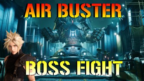 Final Fantasy 7 Remake: AIR BUSTER! Boss Fight | How To B...