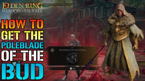 Elden Ring: "Poleblade Of The Bud" Is OP! How To Find The...