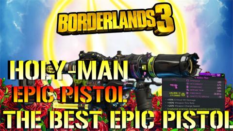 Borderlands 3: Holey-Man | The BEST EPIC PISTOL! In The G...