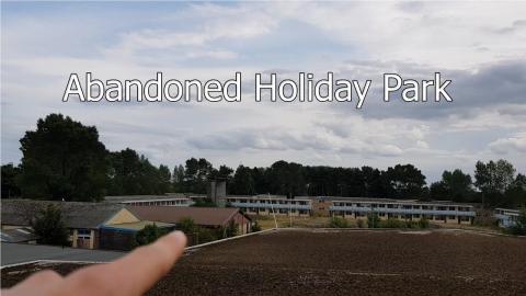 Exploring an Abandoned Holiday Park FULL VIDEO!