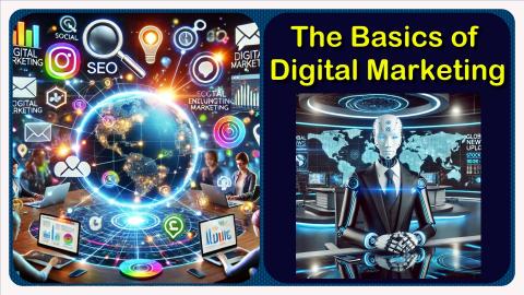 The Basics of Digital Marketing