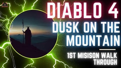 Diablo 4 Druid Walkthrough - DUSK on the MOUNTAIN