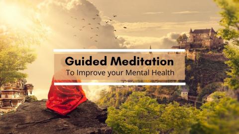 Guided Meditation For Helping Mental Health Problems