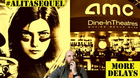 AMC Theaters Delays Opening Again | Another Alita Sequel ...