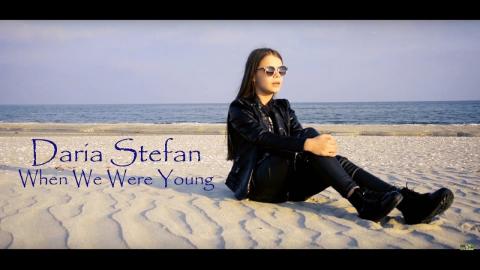 Adele - When We Were Young ( Cover by Daria Stefan )