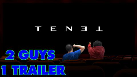 Tenet - Reaction and Discussion - 2 Guys 1 Trailer