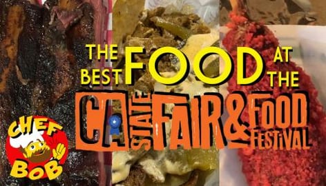 California State Fair | ChefBob Goes To...