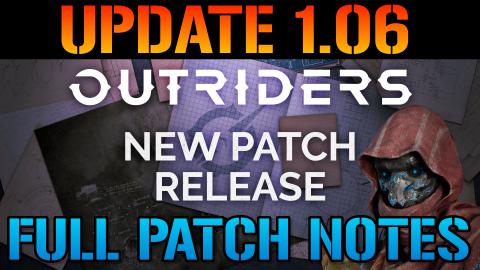 Outriders: Update 1.06 FULL PATCH NOTES! Inventory Wipe B...