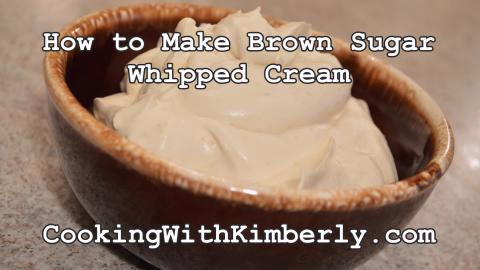 How to Make Brown Sugar Whipped Cream: Cooking with Kimbe...