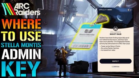 ARC Raiders: Stella Montis "Assembly Admin Key" Guide & L...