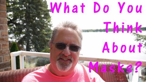 Masks - What Do You Think??