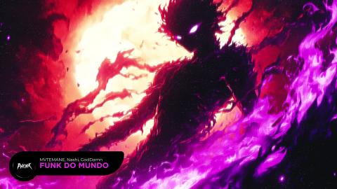 MVTEMANE, Nashi, GodDamn - FUNK DO MUNDO