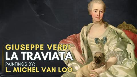 Giuseppe VERDI: La Traviata (Featuring paintings by Louis...