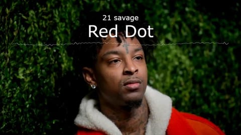 21 savage - red dot