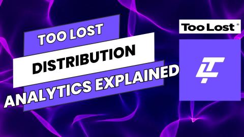 Too Lost Distribution Analytics Explained