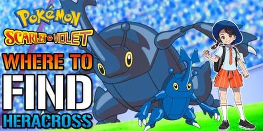 Pokemon Scarlet & Violet Where To Find Find "Heracross" (...
