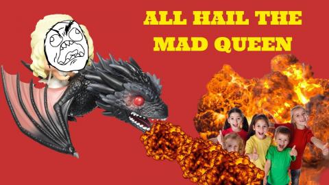 All Hail the Mad Queen