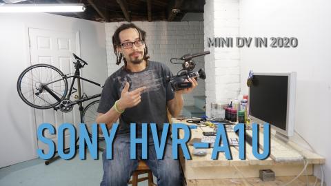 Is a Sony HVR A1U Mini Dv camera still worth it in 2020