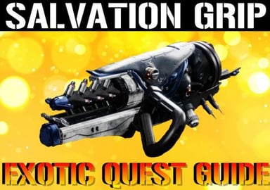 Destiny 2: Salvation Grip |  Full Exotic Quest Guide (Bey...