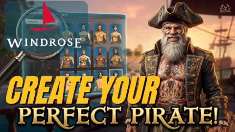 Create YOUR Pirate Lord or Lady in WINDROSE