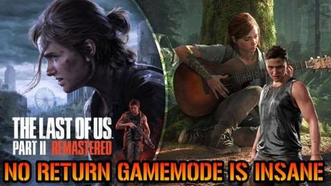 The Last Of Us Part 2 Remastered: No Return Mode Is INSAN...