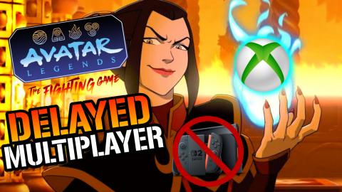 Avatar Legends: DELAYED On XBOX & NO Nintendo Switch Mult...