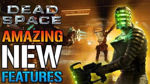 Dead Space:  Amazing NEW Features! Will Leave You Terrifi...