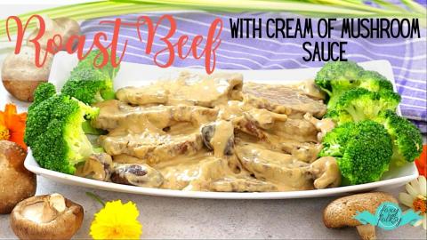 ROAST BEEF WITH CREAM OF MUSHROOM SAUCE (FILIPINO STYLE) ...