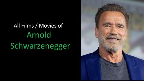 All Movies of Arnold Schwarzenegger (1970 - 2019)