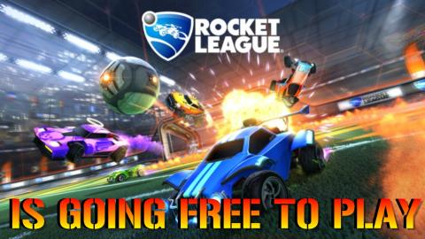 Rocket League: Is Going FREE TO PLAY!!! THIS SUMMER!!! (E...