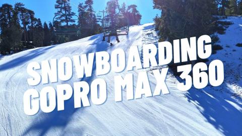 Snowboarding - Testing GoPro Max 360