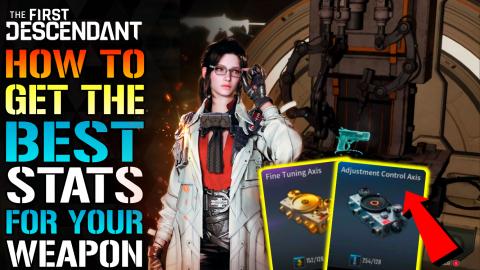 The First Descendant: NEW "Weapon Readjustment" Guide! Ho...