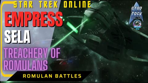 Empress Sela - Treacherous Romulans - Star Trek Online